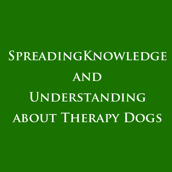 Spreading Knowledge and Understanding about Therapy Dogs